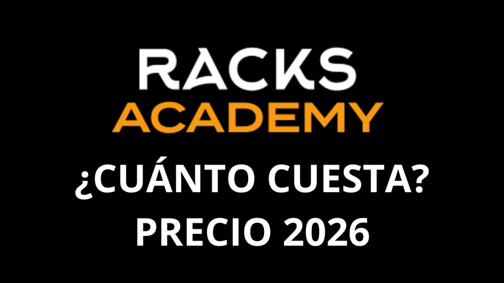 Racks Academy precio 2025: ¿cuánto cuesta y cómo verlo en la llamada?