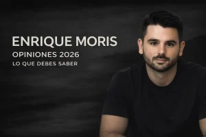 Opiniones sobre Enrique Moris: quién es y qué deberías tener en cuenta antes de decidir